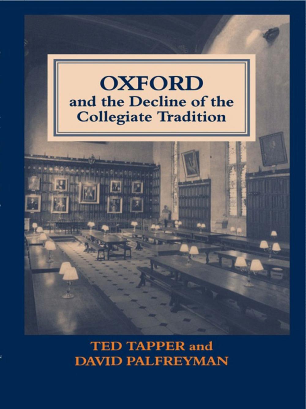 Big bigCover of Oxford and the Decline of the Collegiate Tradition