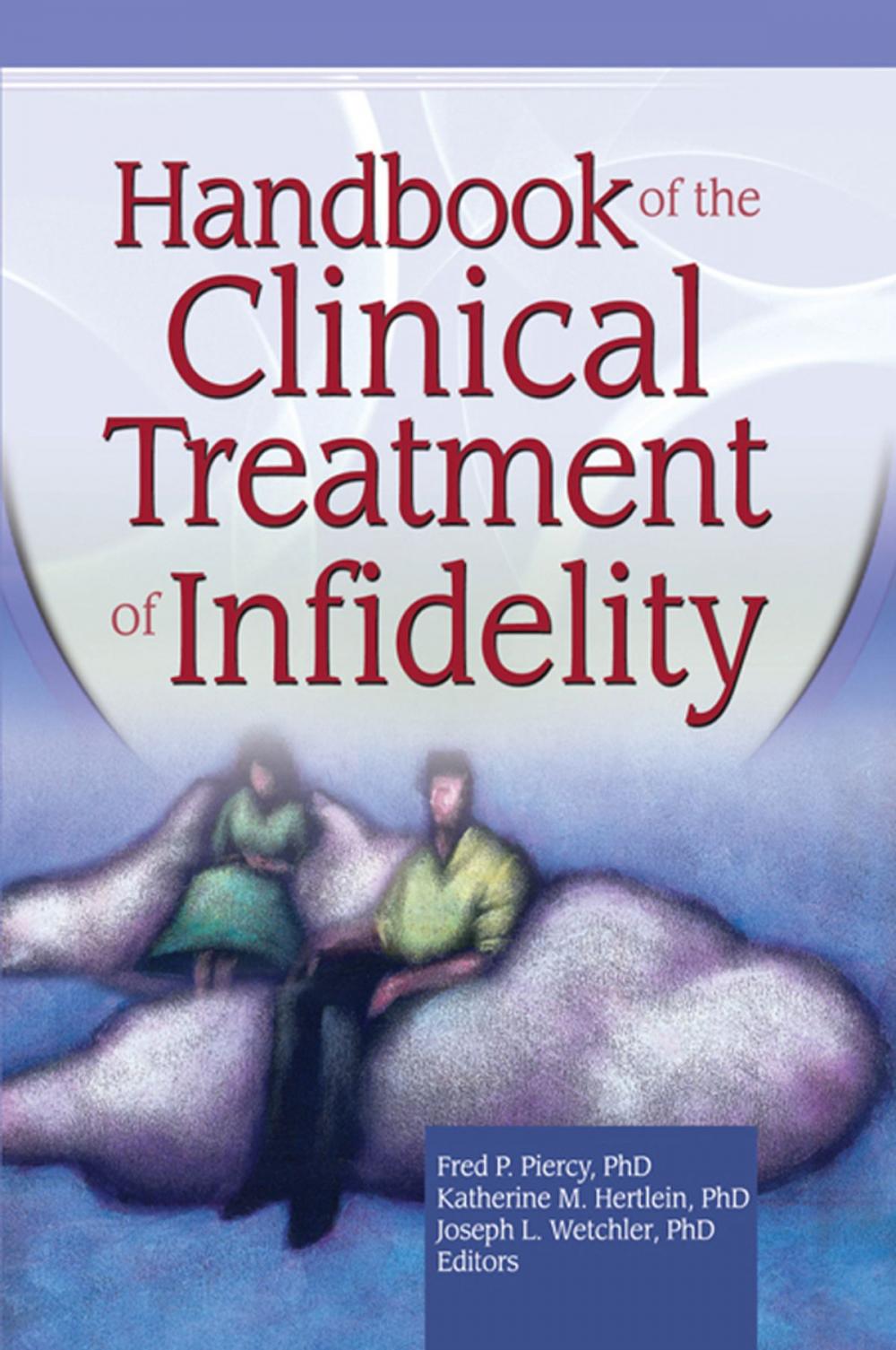 Big bigCover of Handbook of the Clinical Treatment of Infidelity