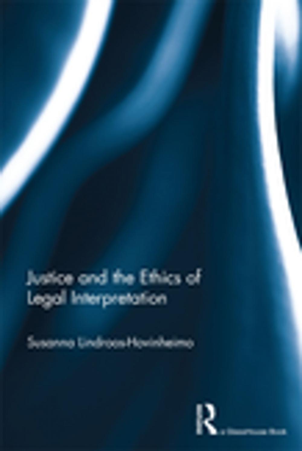 Big bigCover of Justice and the Ethics of Legal Interpretation
