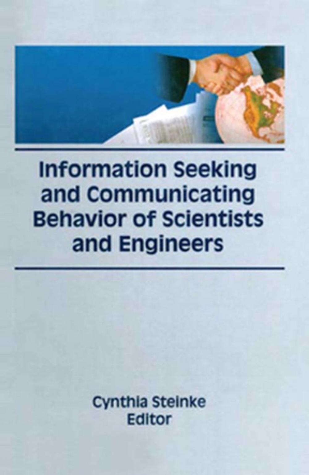 Big bigCover of Information Seeking and Communicating Behavior of Scientists and Engineers