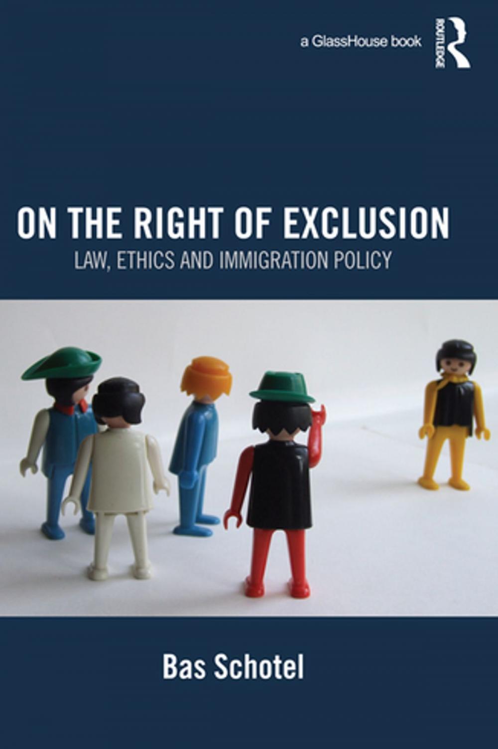 Big bigCover of On the Right of Exclusion: Law, Ethics and Immigration Policy