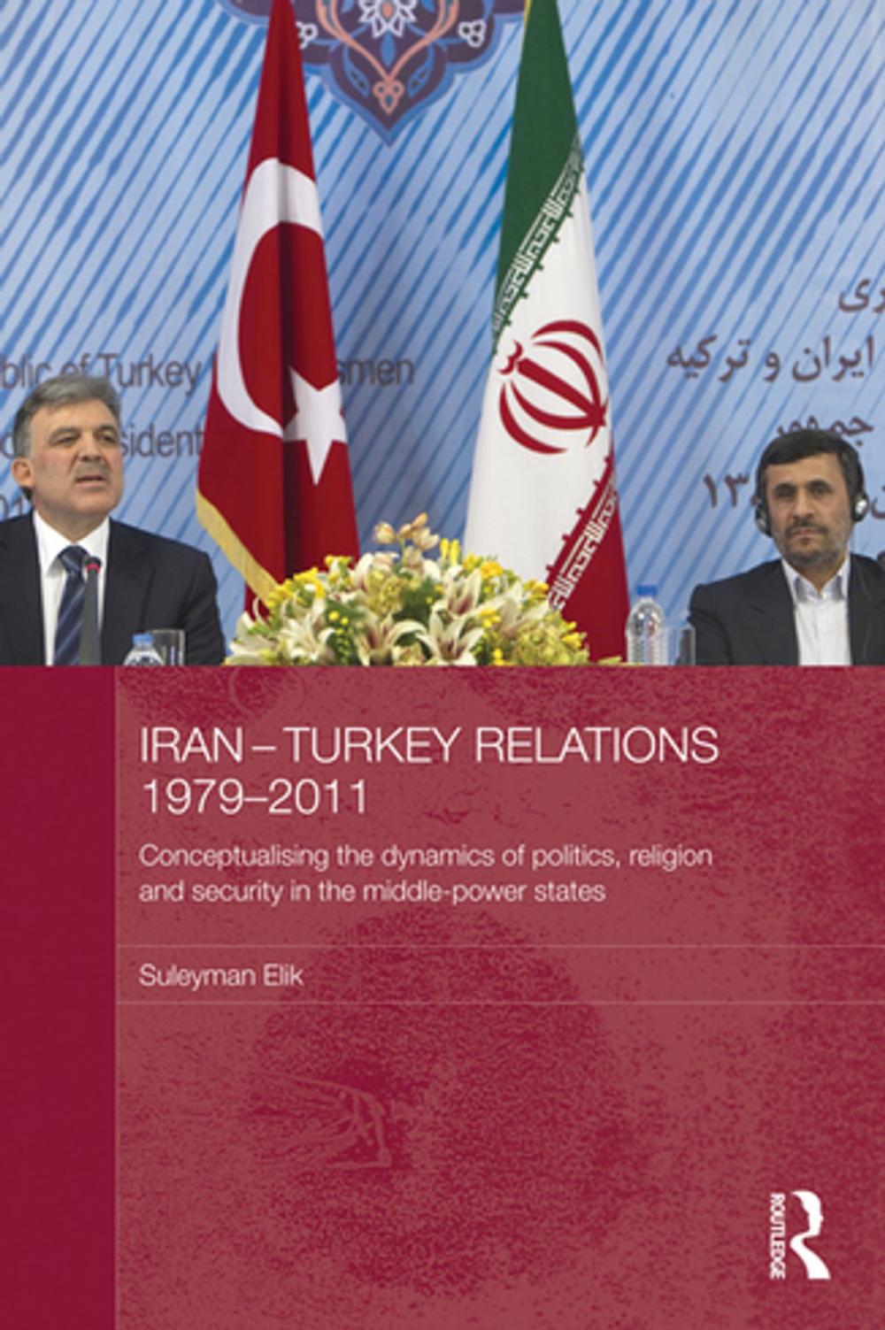 Big bigCover of Iran-Turkey Relations, 1979-2011