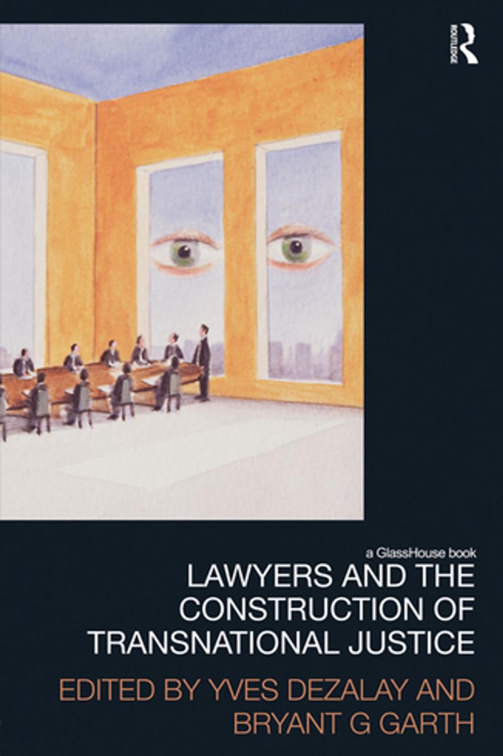 Big bigCover of Lawyers and the Construction of Transnational Justice