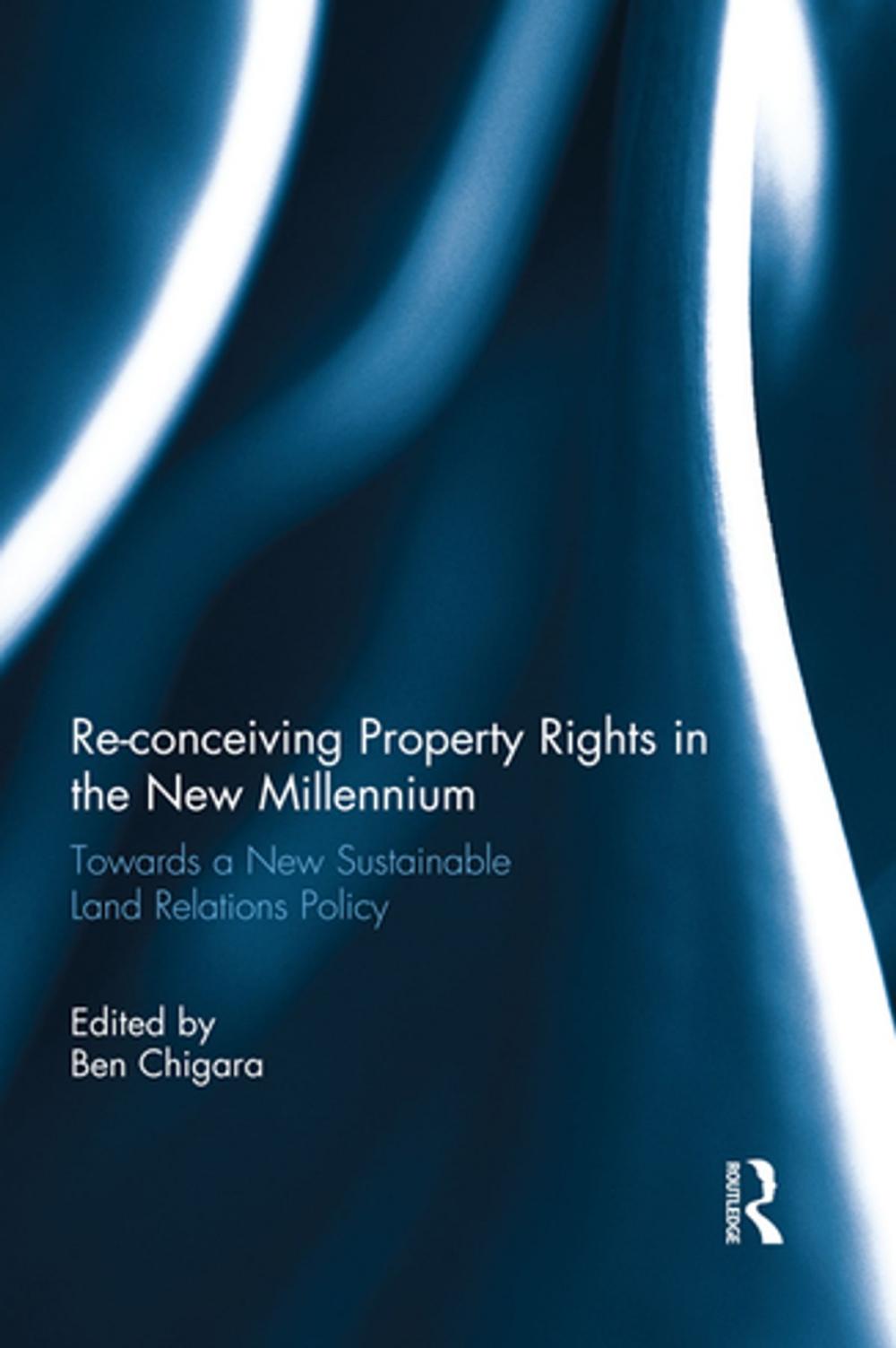 Big bigCover of Re-conceiving Property Rights in the New Millennium