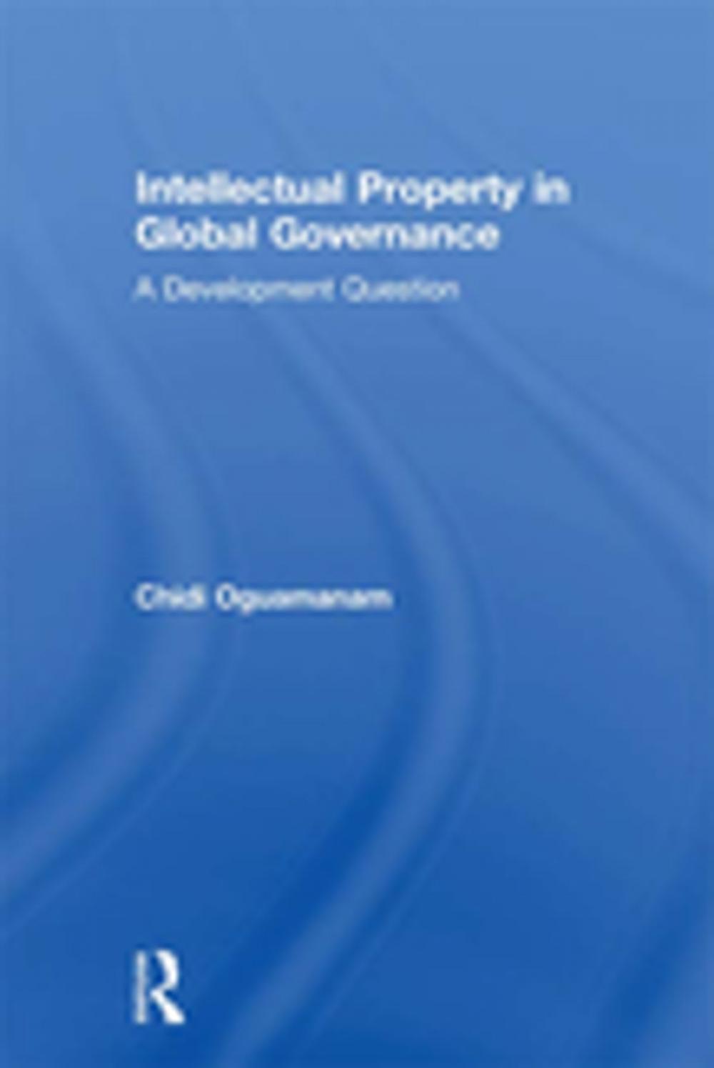 Big bigCover of Intellectual Property in Global Governance