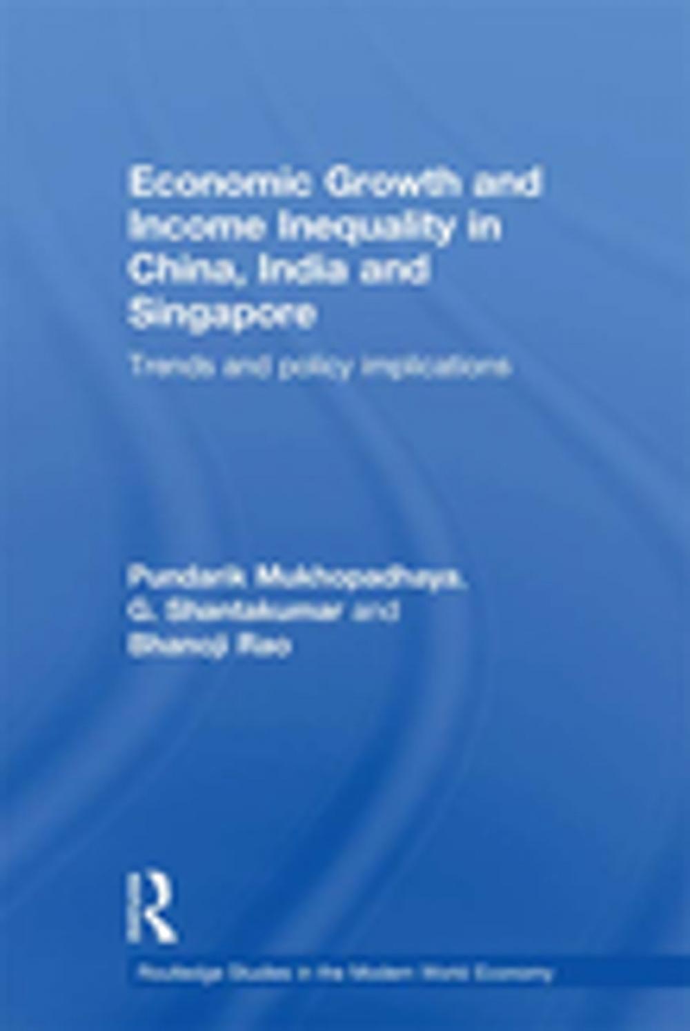 Big bigCover of Economic Growth and Income Inequality in China, India and Singapore