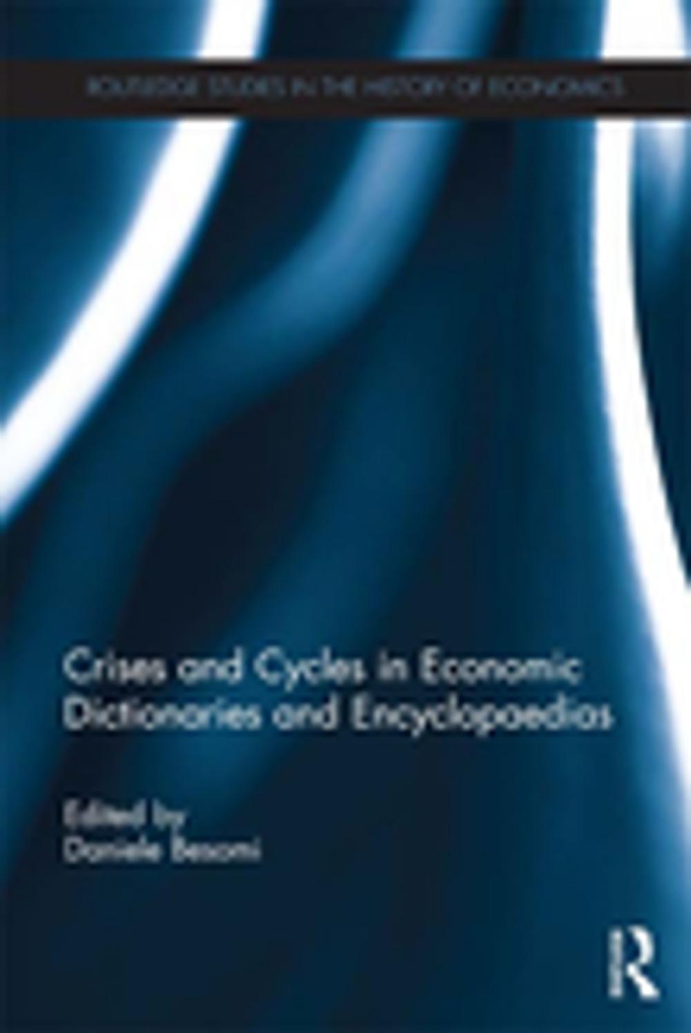 Big bigCover of Crises and Cycles in Economic Dictionaries and Encyclopaedias