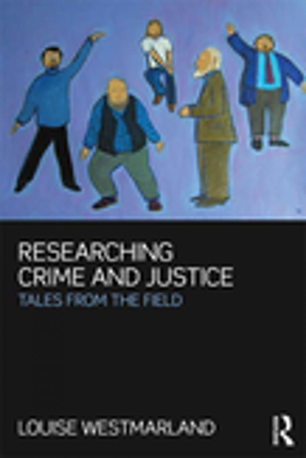 Big bigCover of Researching Crime and Justice