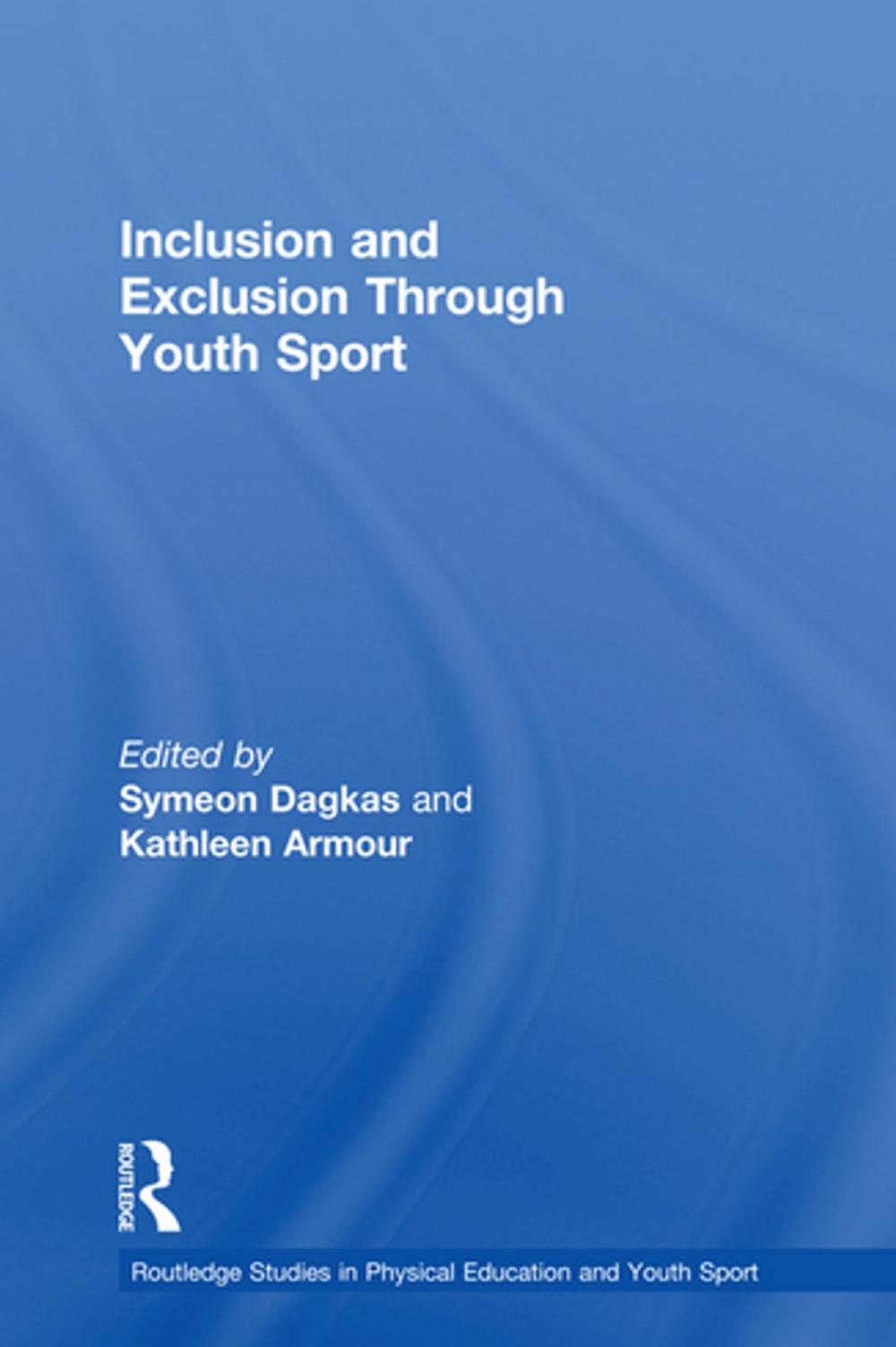 Big bigCover of Inclusion and Exclusion Through Youth Sport