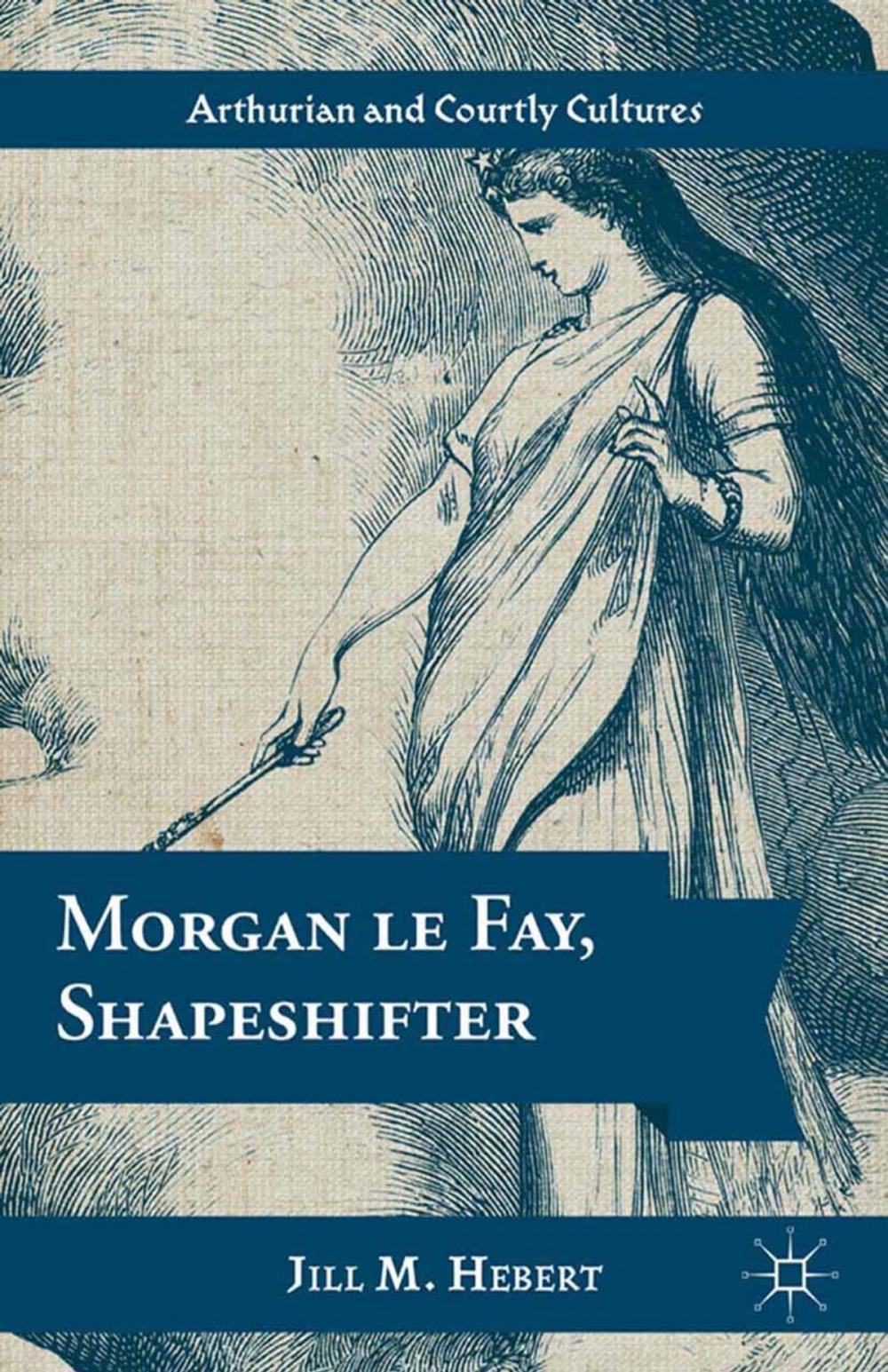 Big bigCover of Morgan le Fay, Shapeshifter