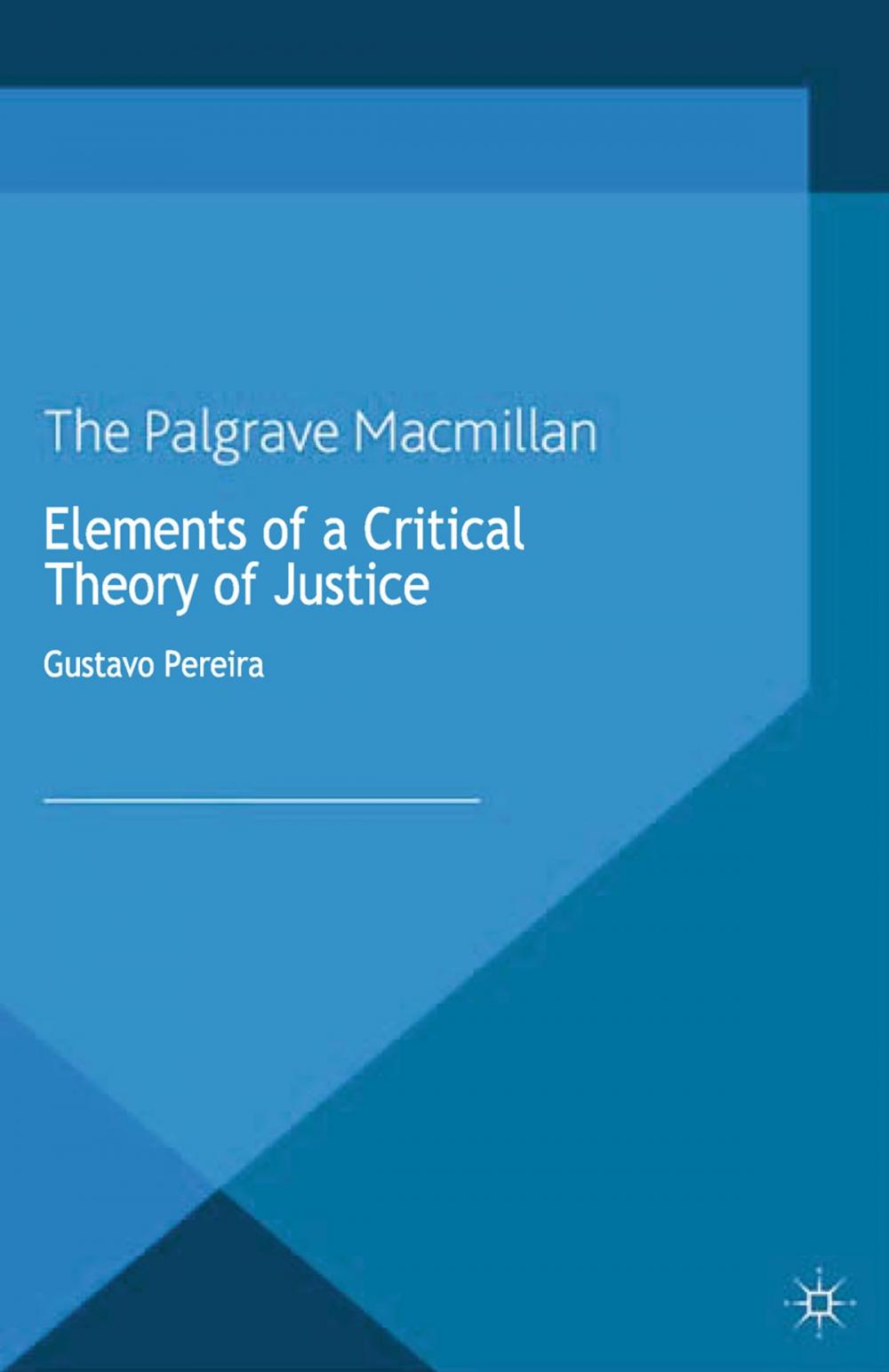 Big bigCover of Elements of a Critical Theory of Justice