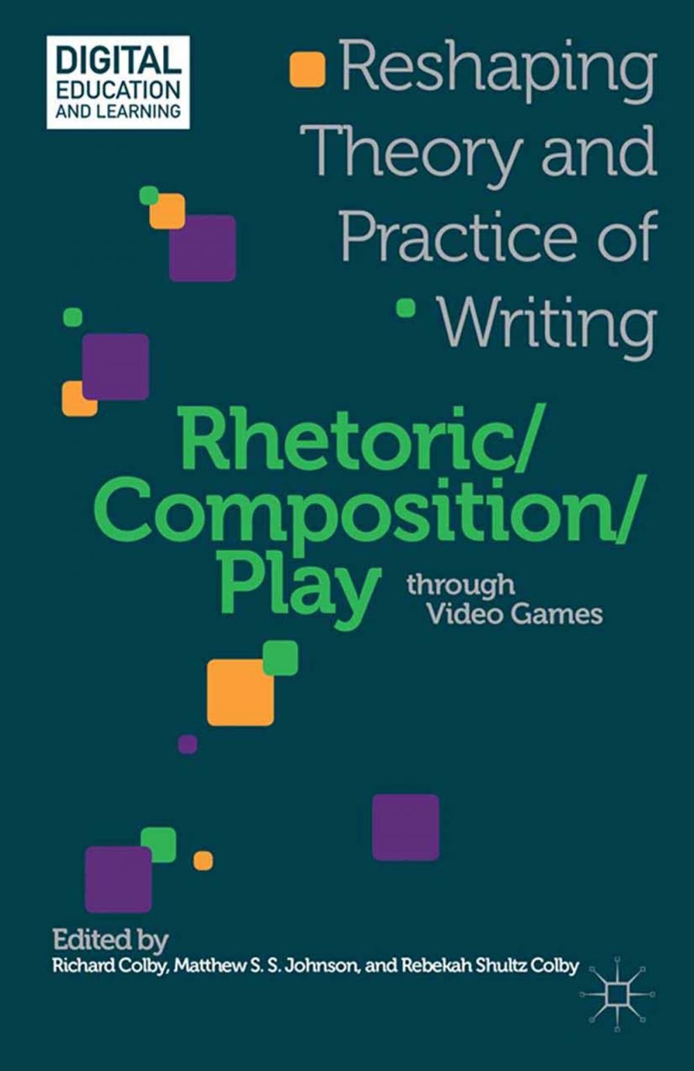 Big bigCover of Rhetoric/Composition/Play through Video Games