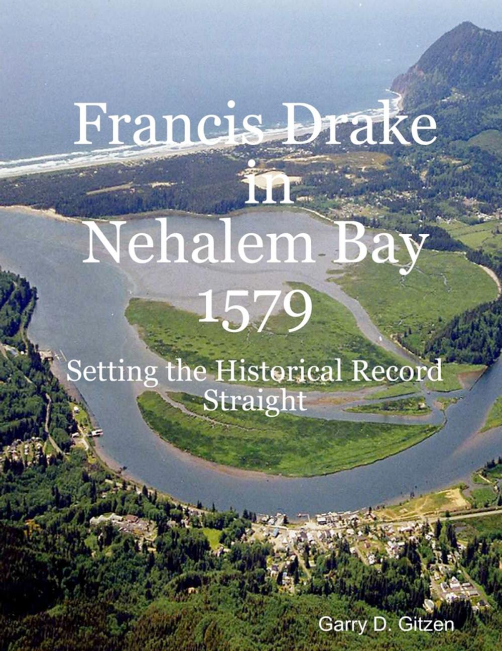 Big bigCover of Francis Drake in Nehalem Bay 1579: Setting the Historical Record Straight