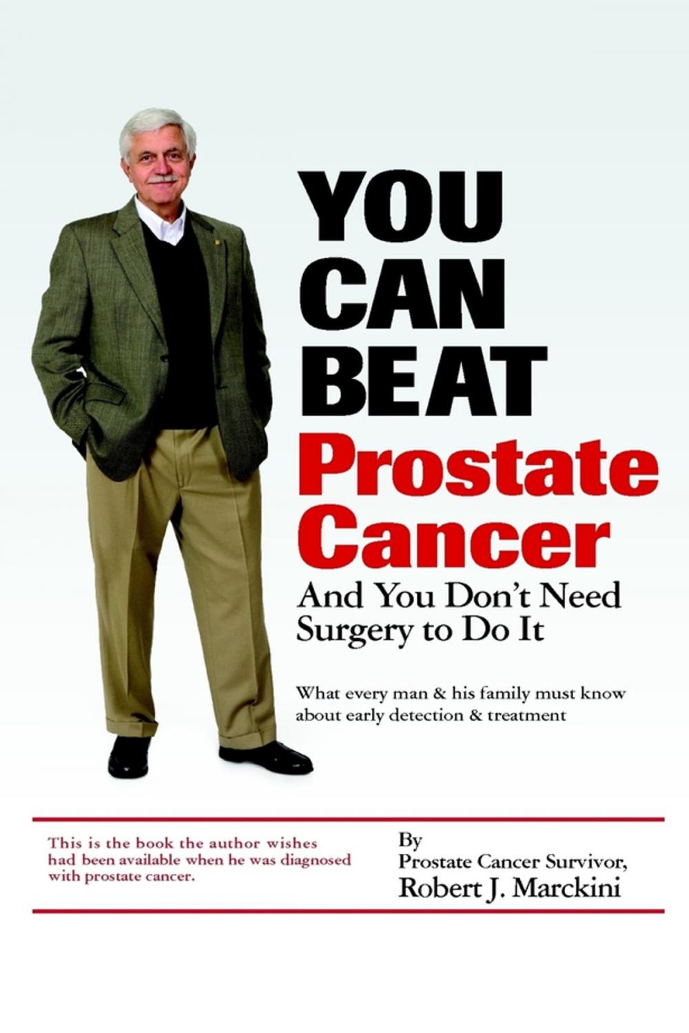 Big bigCover of You Can Beat Prostate Cancer: And You Don't Need Surgery to Do It