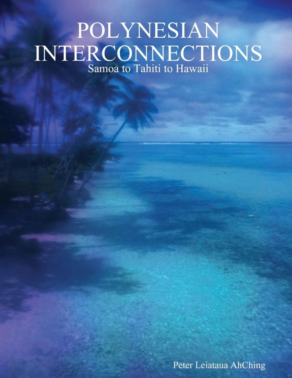 Big bigCover of Polynesian Interconnections: Samoa to Tahiti to Hawaii