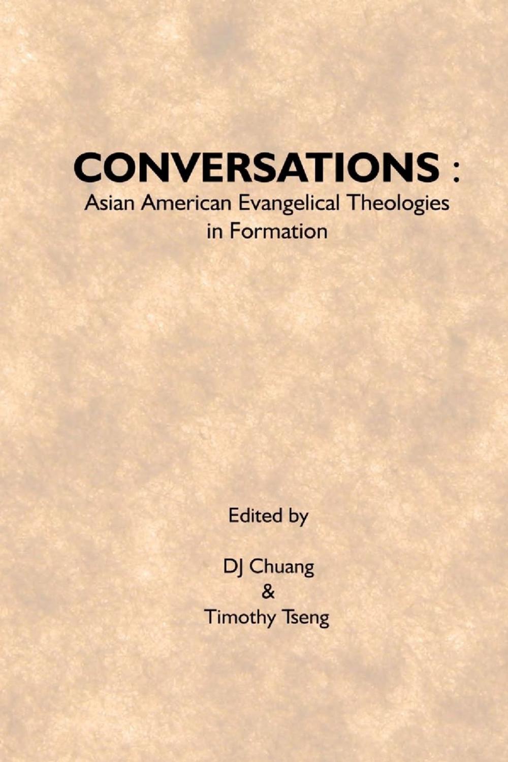 Big bigCover of Conversations: Asian American Evangelical Theologies In Formation