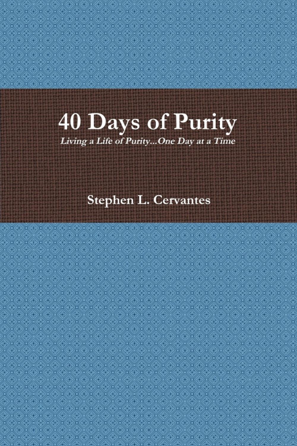 Big bigCover of 40 Days of Purity: Living a Life of Purity...One Day at a Time