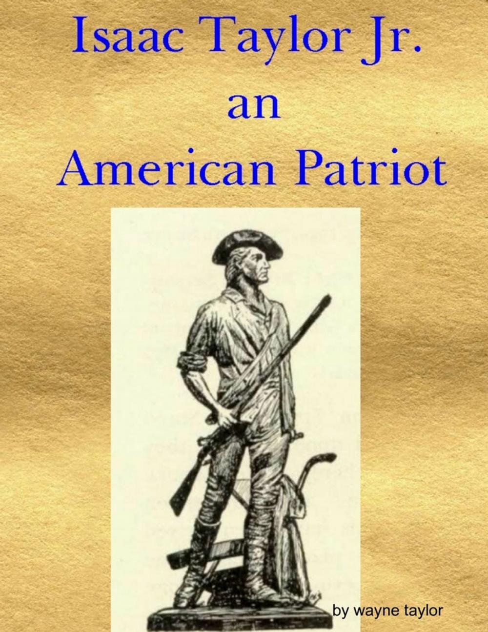 Big bigCover of Isaac Taylor Jr. an American Patriot