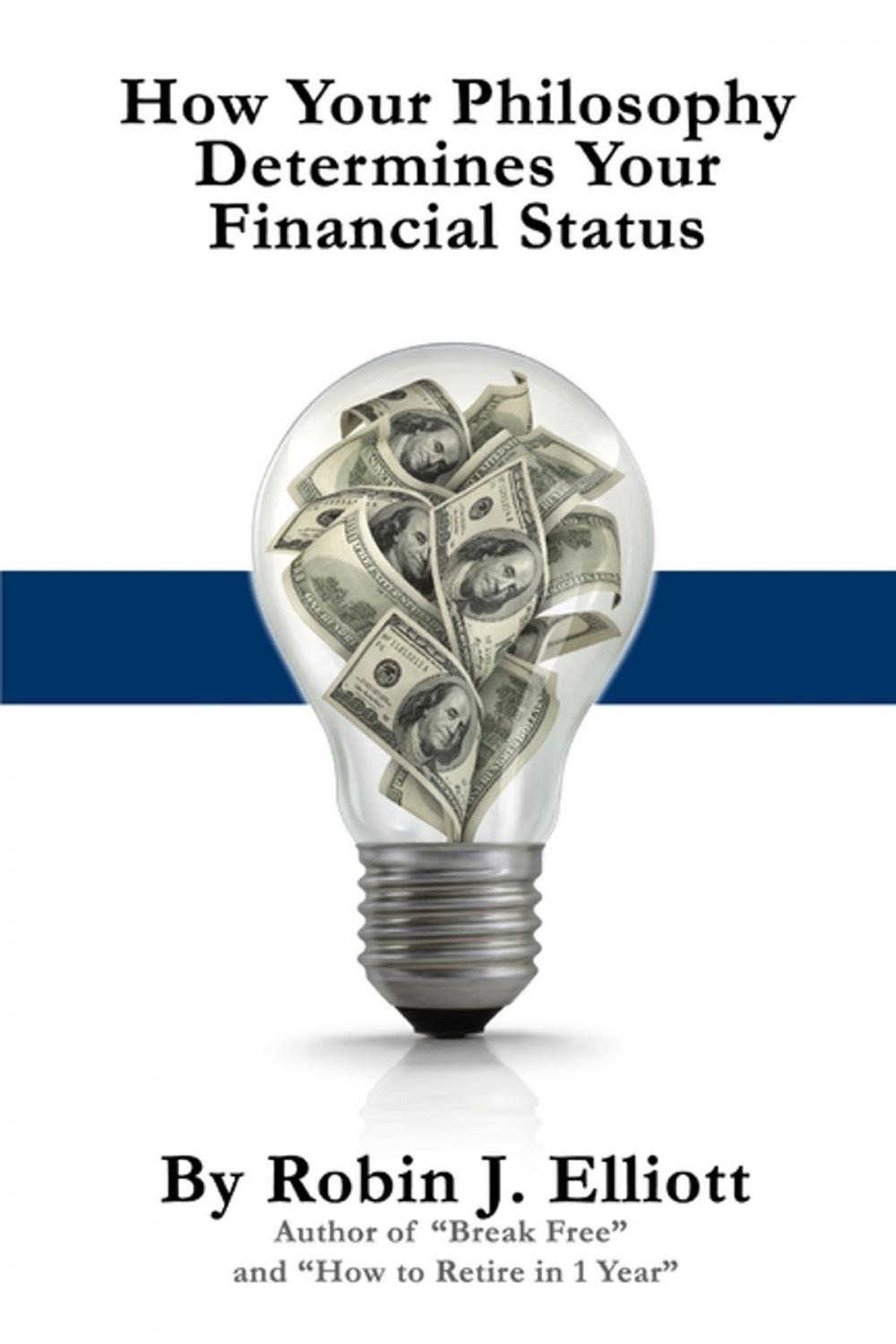 Big bigCover of How Your Philosophy Determines Your Financial Status