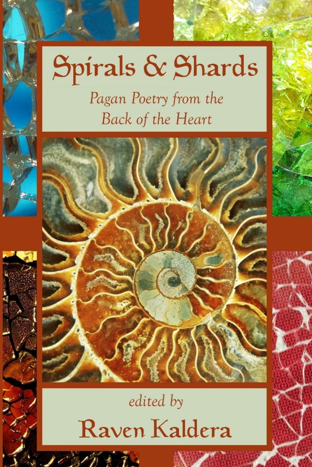 Big bigCover of Spirals & Shards: Pagan Poetry from the Back of the Heart