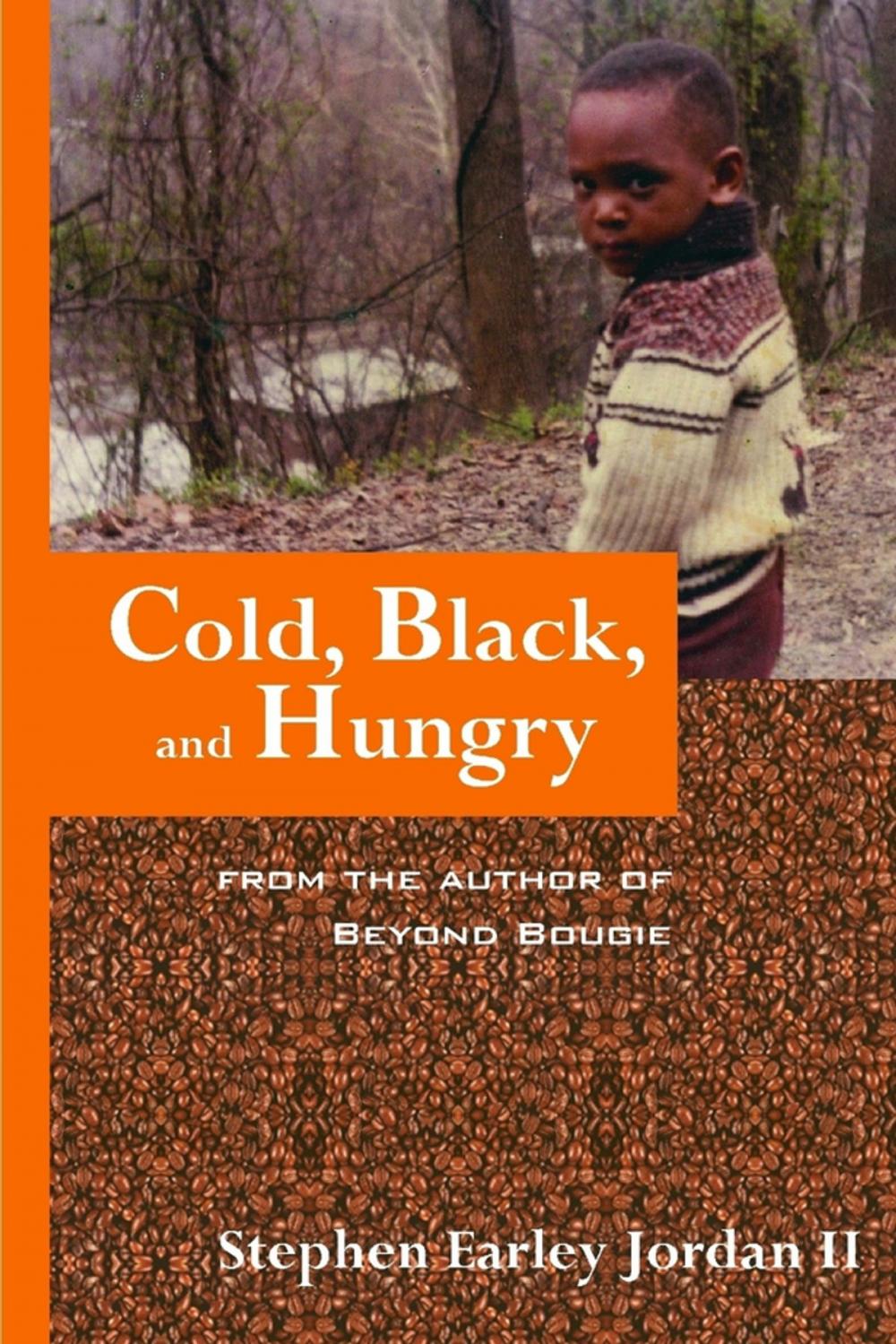 Big bigCover of Cold, Black, and Hungry: From the Author of Beyond Bougie