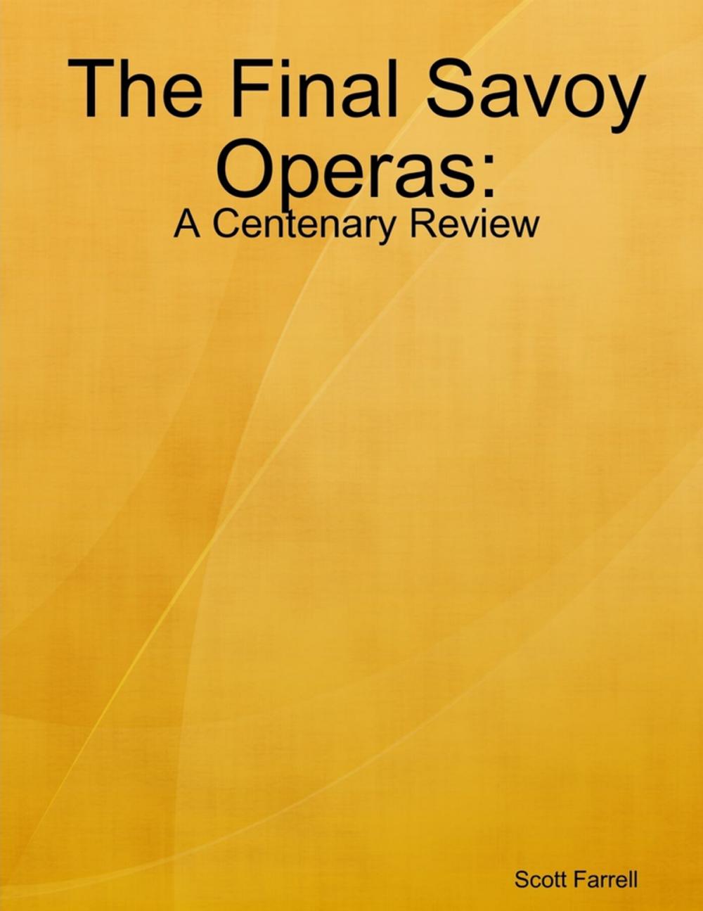 Big bigCover of The Final Savoy Operas: A Centenary Review