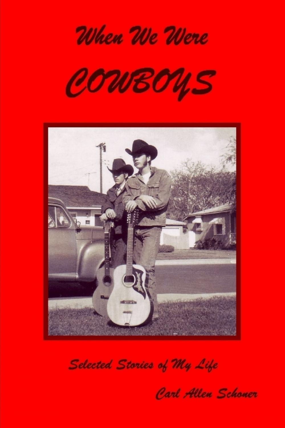 Big bigCover of When We Were Cowboys: Selected Stories of My Life