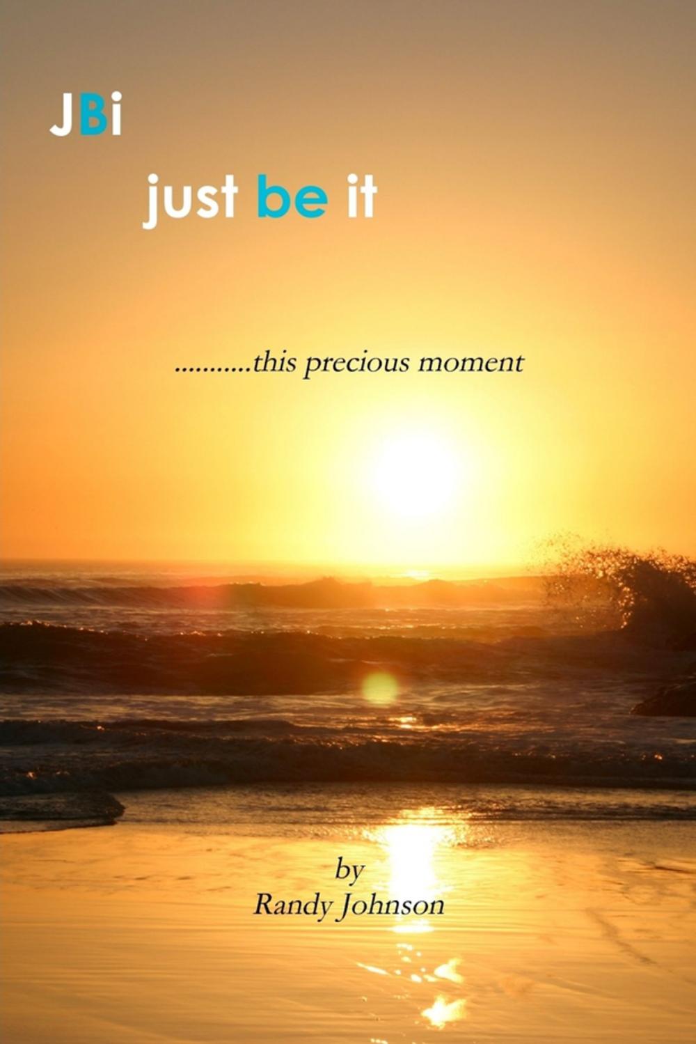 Big bigCover of JBI: Just Be It: This Precious Moment