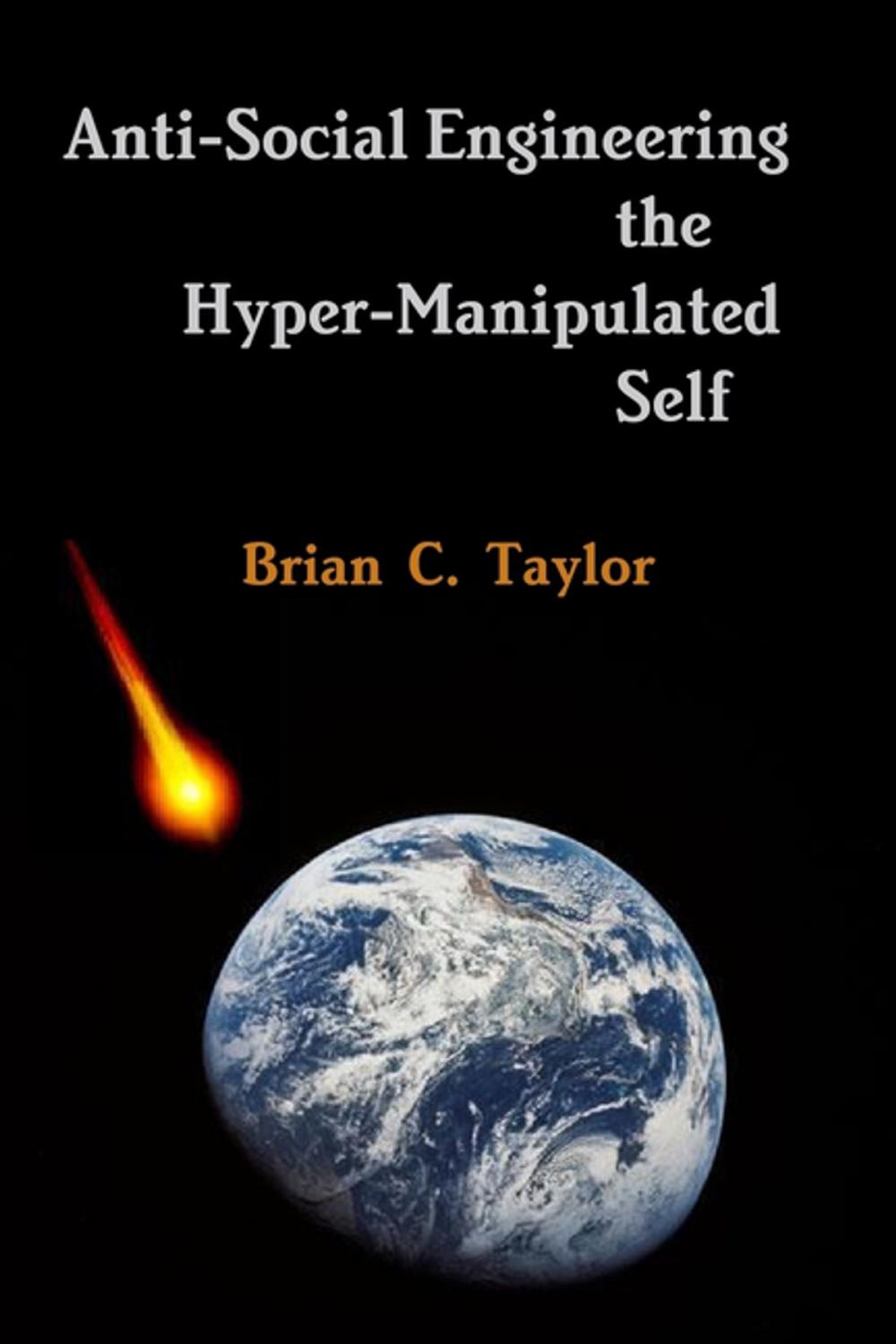 Big bigCover of Anti-Social Engineering the Hyper-Manipulated Self