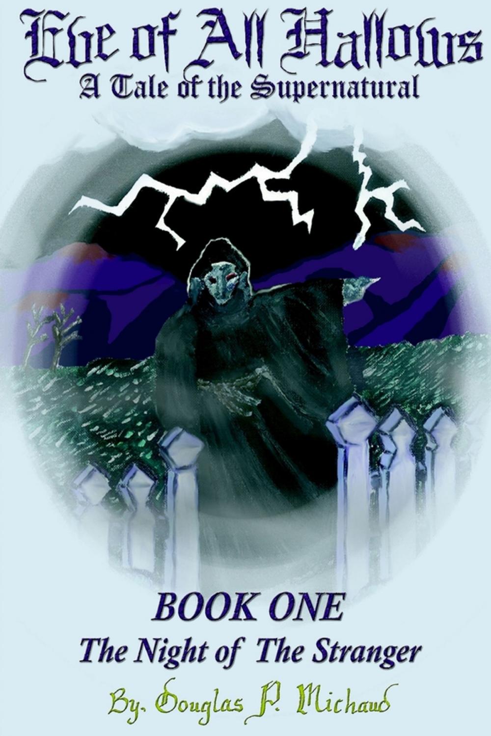 Big bigCover of Eve of All Hallows: A Tale Of The Supernatural: Book One The Night Of The Stranger