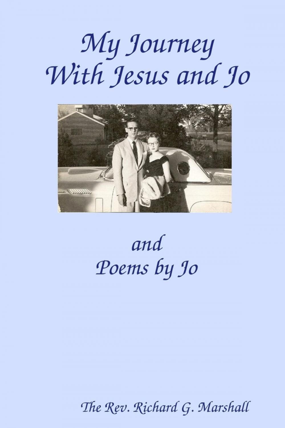 Big bigCover of My Journey With Jesus and Jo: and Poems by Jo