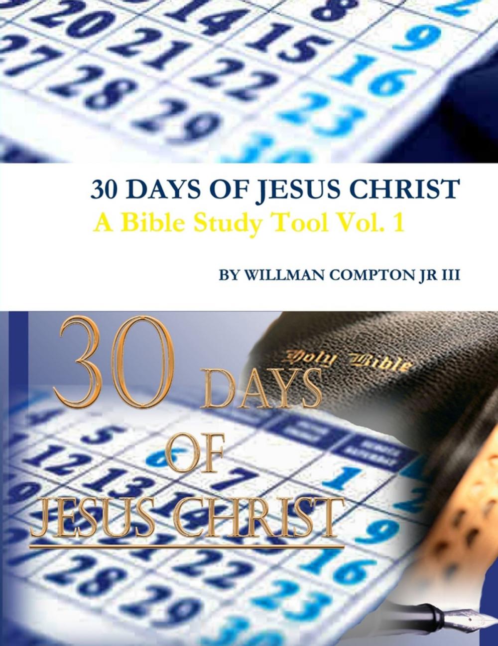 Big bigCover of 30 Days of Jesus Christ: A Bible Study Tool Vol. 1