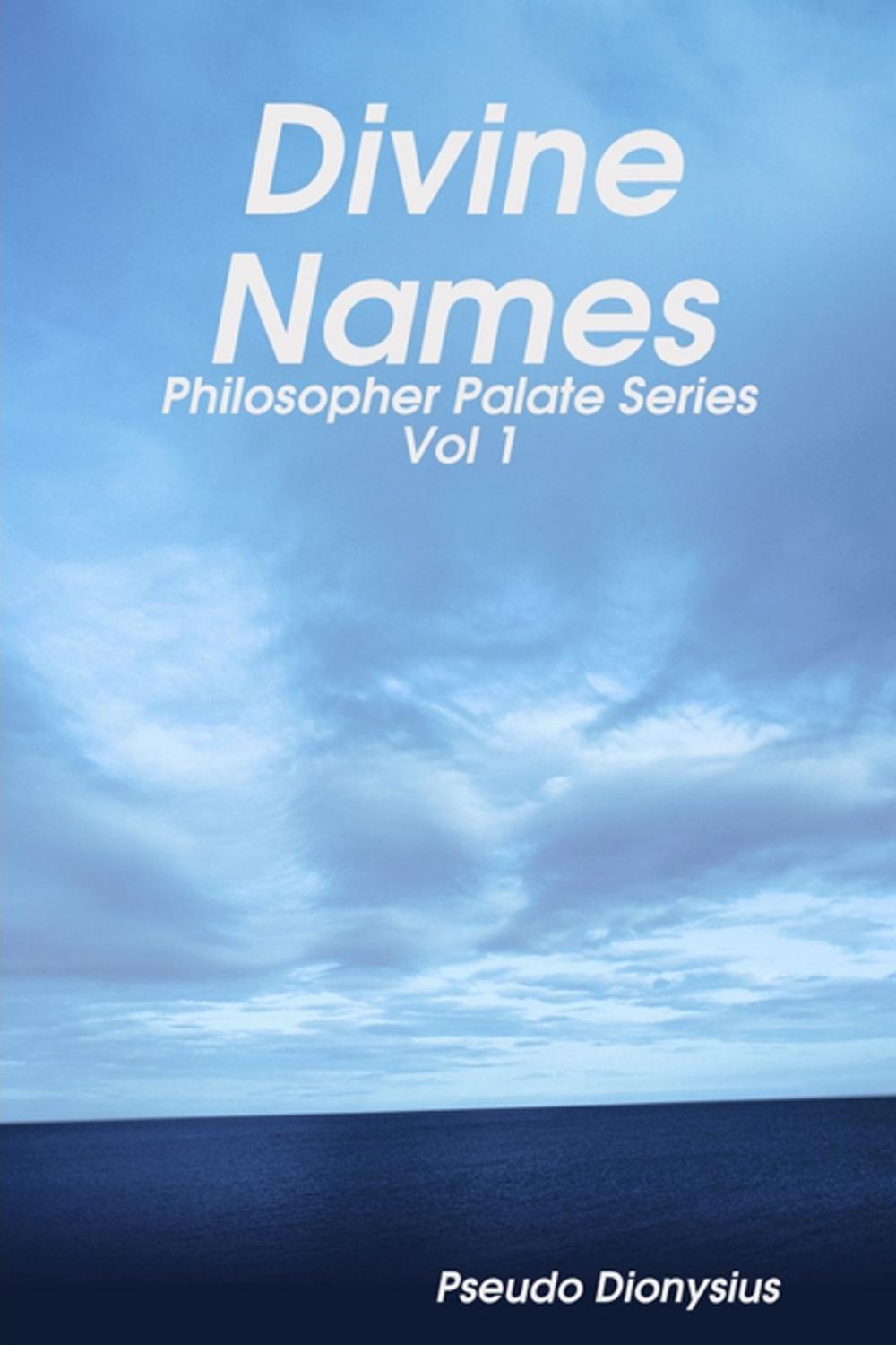 Big bigCover of Divine Names: Volume 1: Philosopher Palate Series