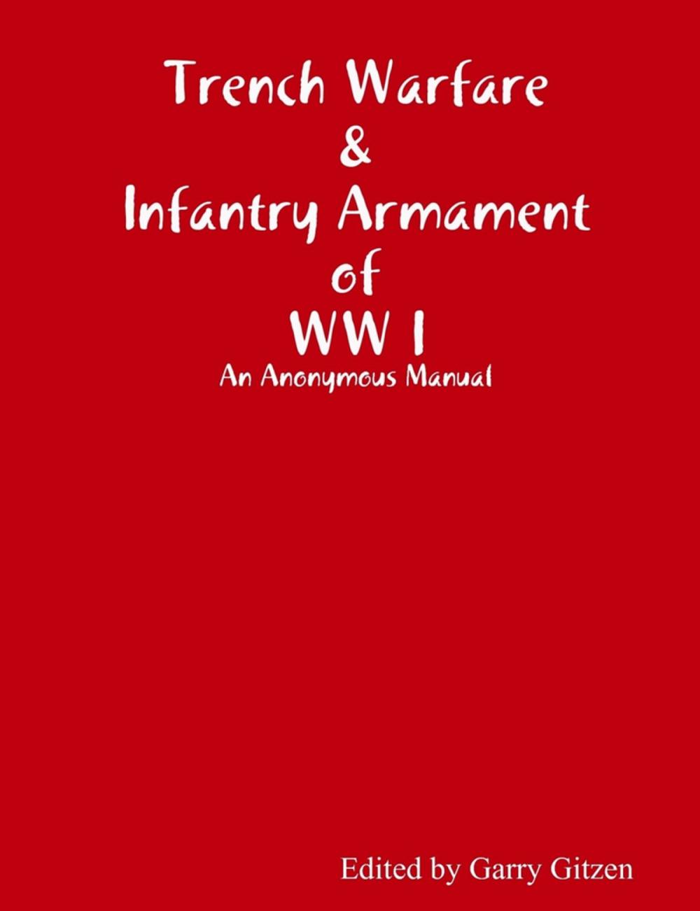 Big bigCover of Trench Warfare and Infantry Armament WW I