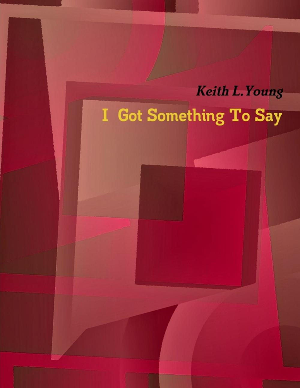 Big bigCover of I Got Something to Say