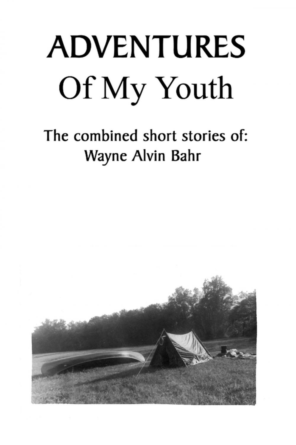 Big bigCover of Adventures Of My Youth: The Combined Short Stories of