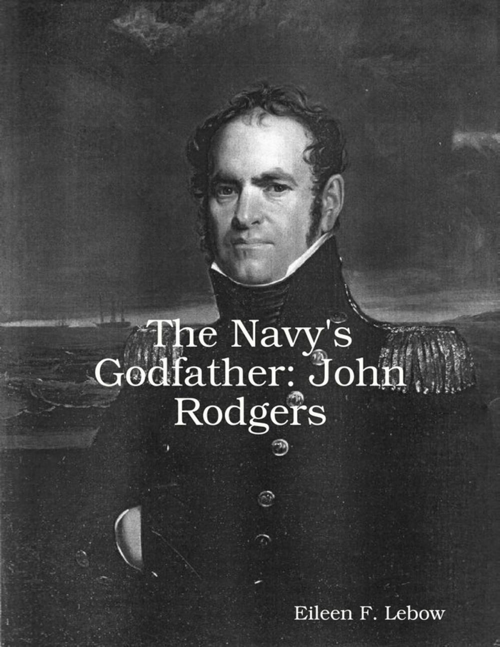 Big bigCover of The Navy's Godfather: John Rodgers