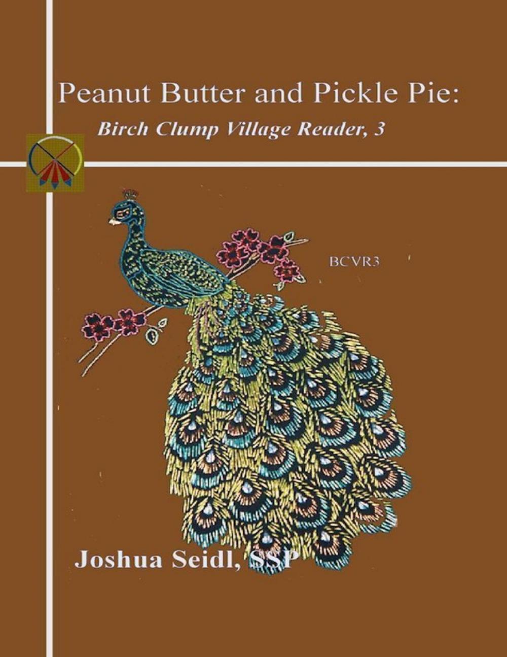 Big bigCover of Peanut Butter and Pickle Pie: Birch Clump Village Reader, 3