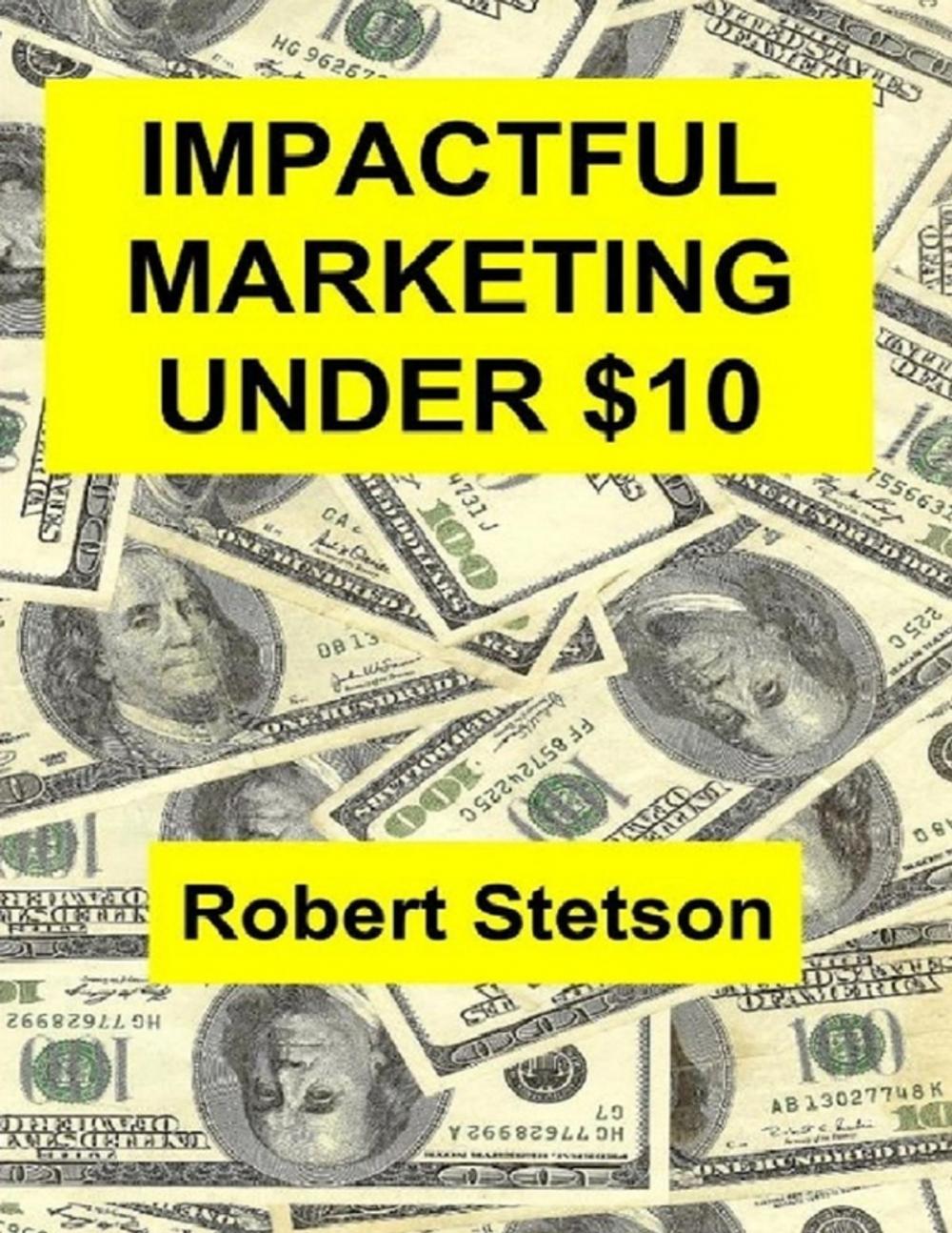 Big bigCover of Impactful Marketing Under $10