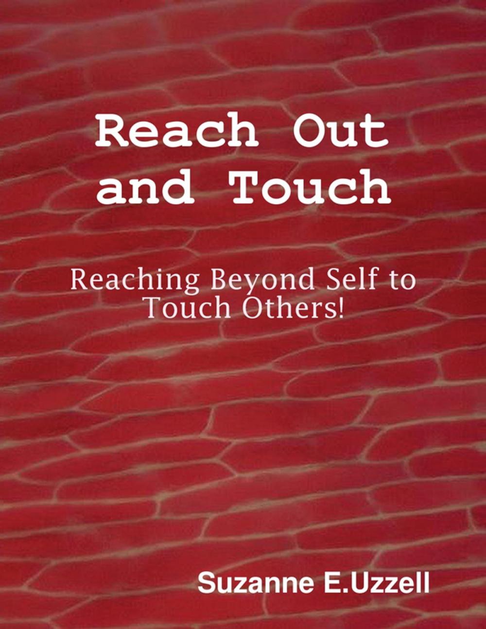 Big bigCover of Reach Out and Touch - Reaching Beyond Self to Touch Others!