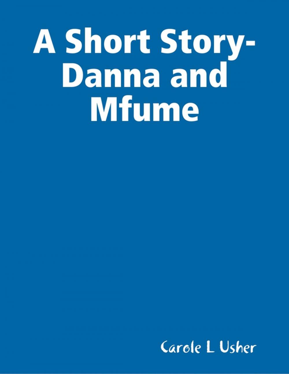 Big bigCover of A Short Story- Danna and Mfume