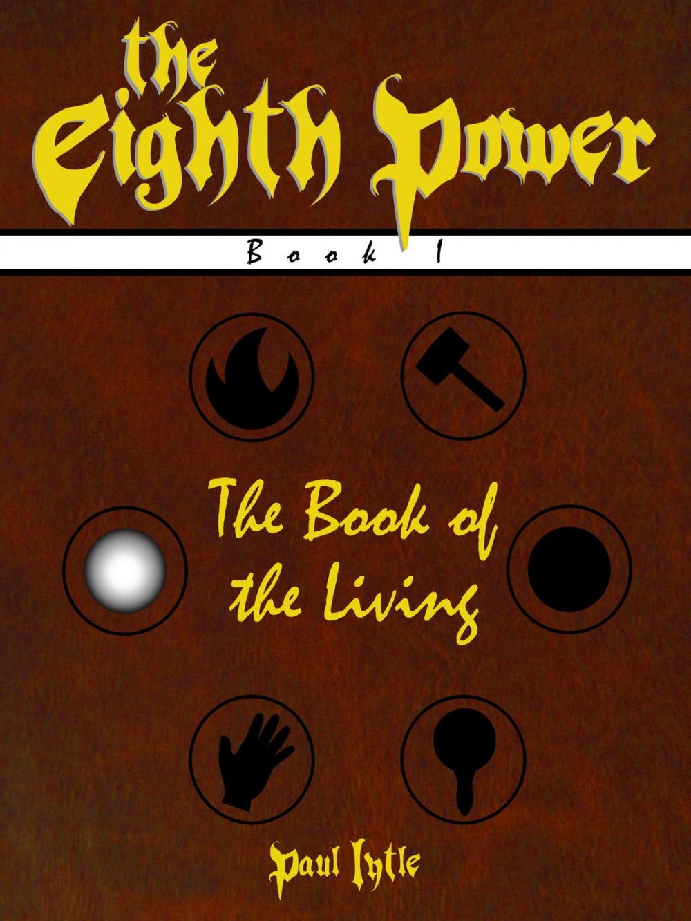 Big bigCover of The Eighth Power: Book I: The Book of the Living