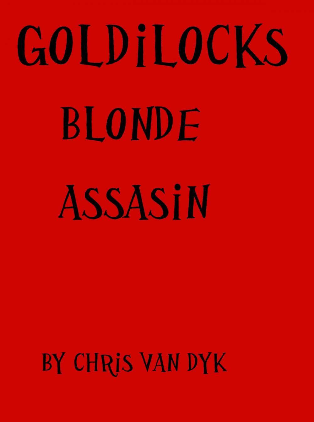 Big bigCover of Goldilocks: Blonde Assassin