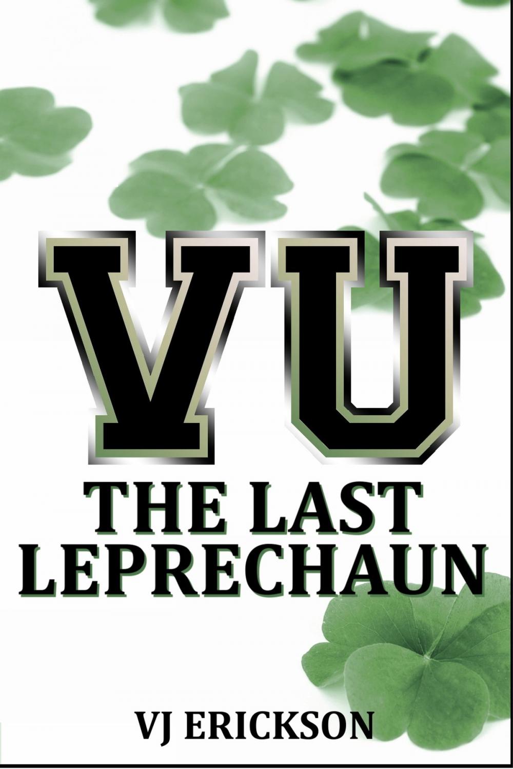 Big bigCover of VU The Last Leprechaun: Book Two of the Vampire University Series