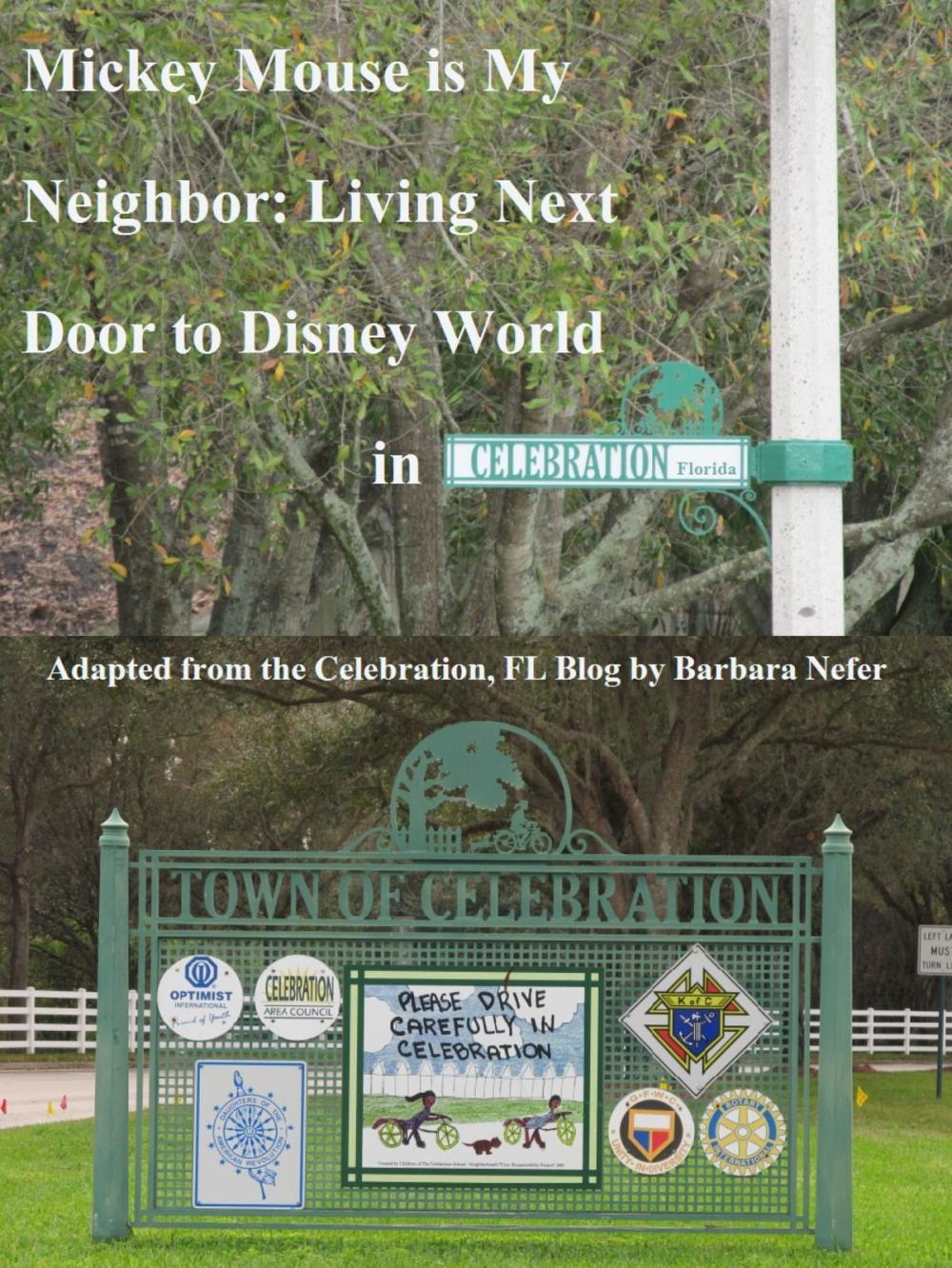 Big bigCover of Mickey Mouse is My Neighbor: Living Next Door to Disney World in Celebration, Florida