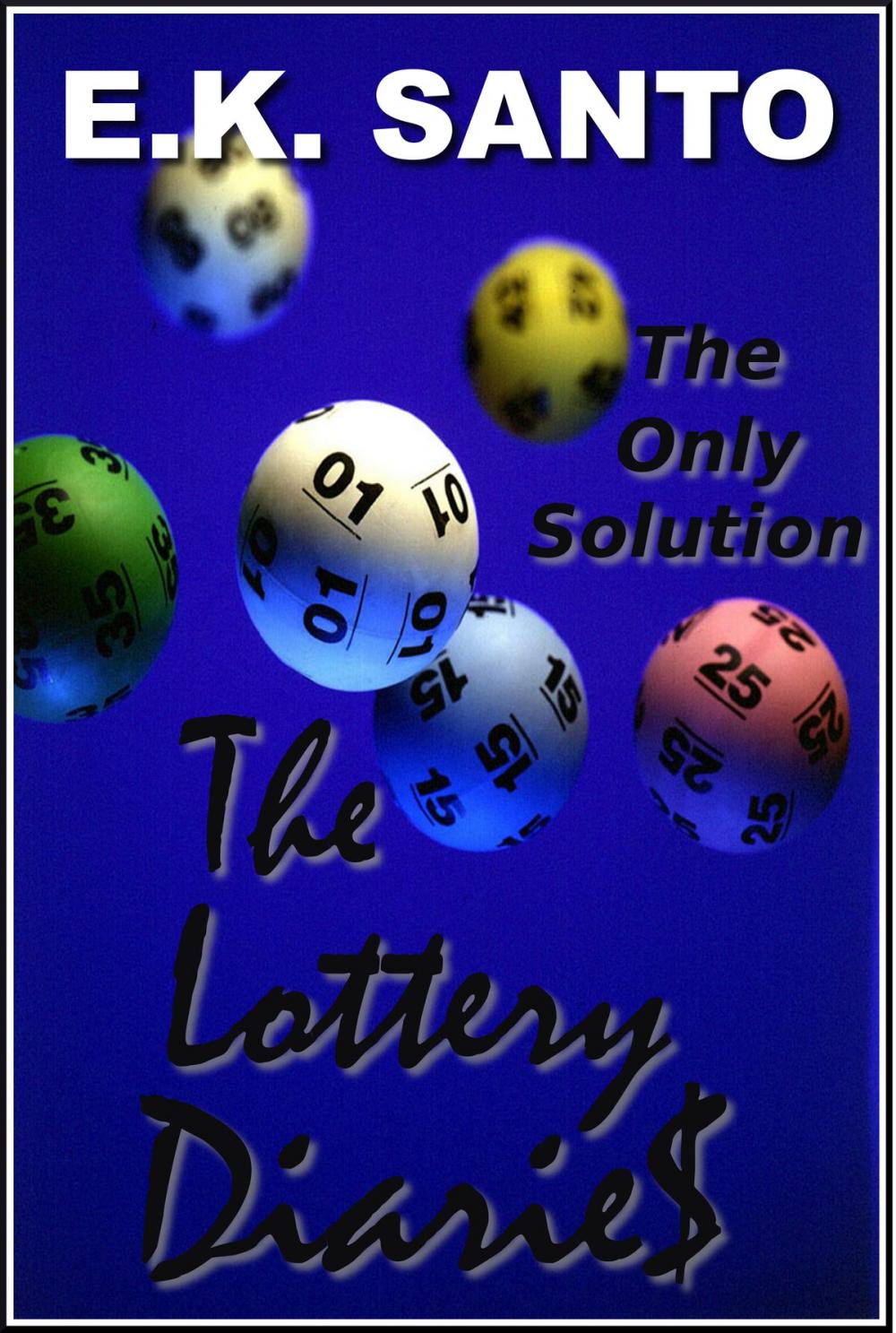 Big bigCover of The Lottery Diaries: Book One -- The Only Solution