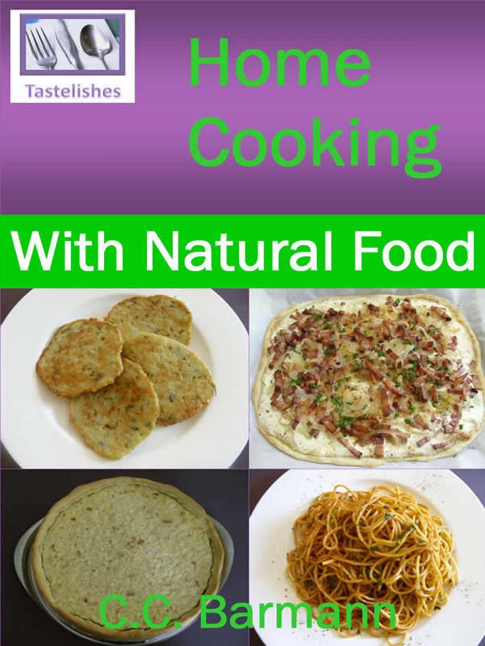 Big bigCover of Tastelishes Home Cooking: With Natural Food