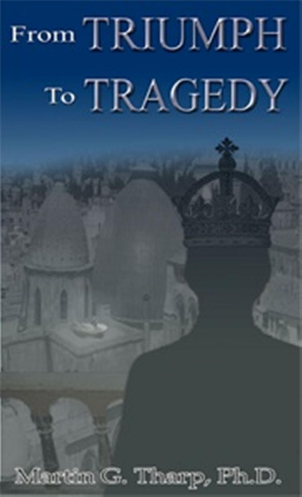 Big bigCover of From Triumph to Tragedy