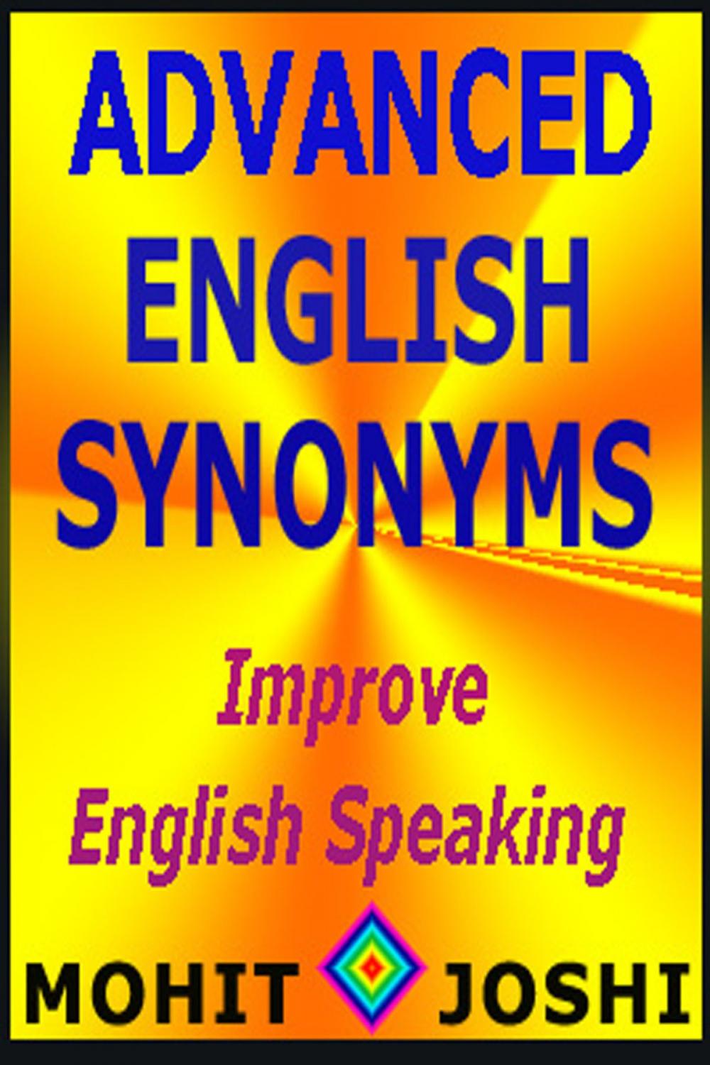 Big bigCover of Advanced English Synonyms: Improve English Speaking