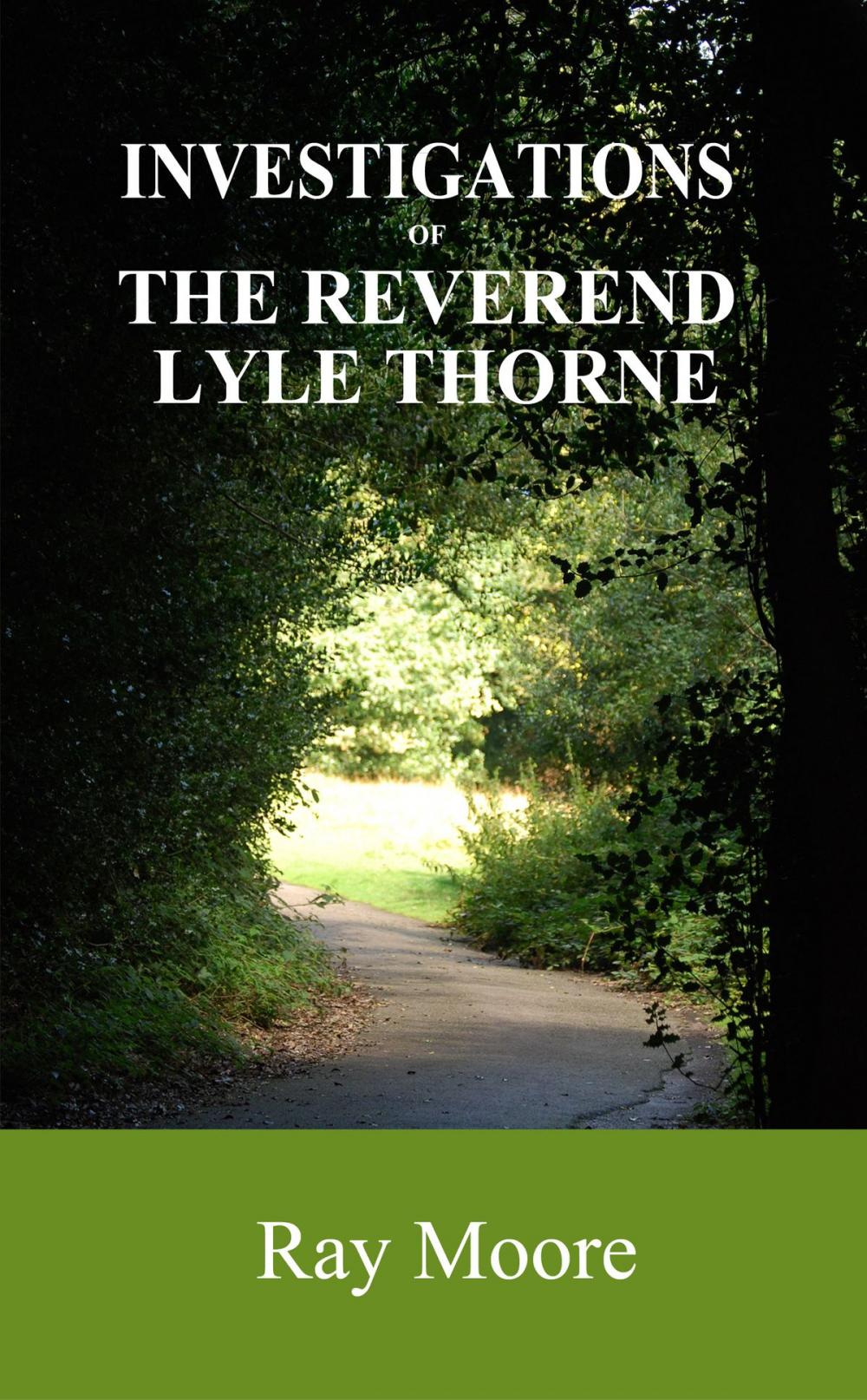 Big bigCover of Investigations of The Reverend Lyle Thorne